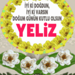 iyiki doğdun Yeliz