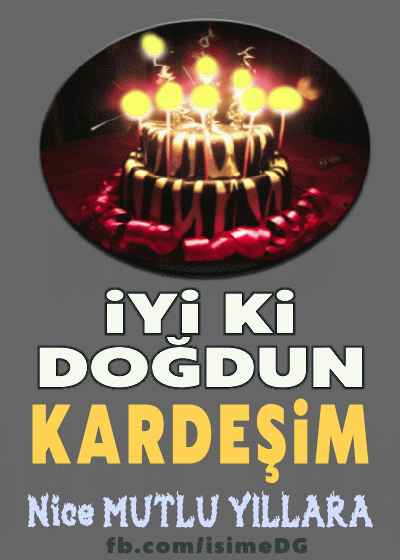 iyiki doğdun kardeşim