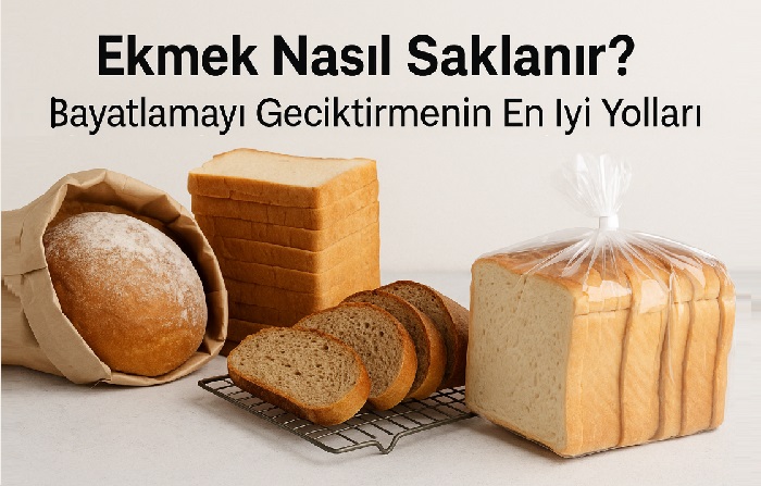 Ekmek Nasıl Saklanır? Bayatlamayı Geciktirmenin En İyi Yolları