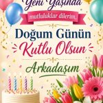 Arkadaşa Dosta Doğum Günü Mesajları, Tebrik Kartları