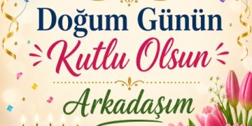 Arkadaşa Dosta Doğum Günü Mesajları, Tebrik Kartları