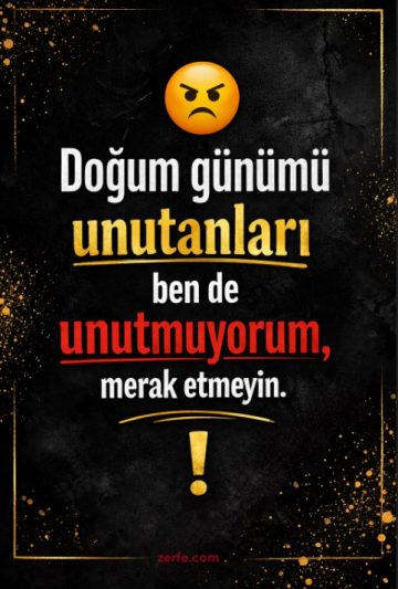 Doğum Gününü Unutanlara Kapak Sözler
