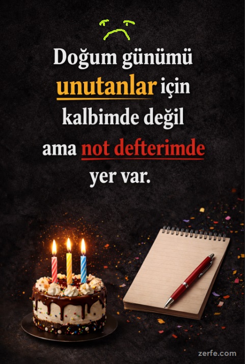 Doğum Gününü Unutanlara Komik Sözler: