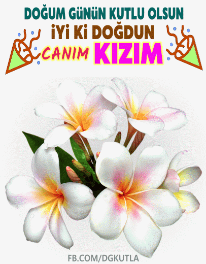 İyi ki doğdun kızım