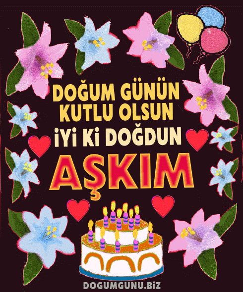 İyi ki doğdun aşkım