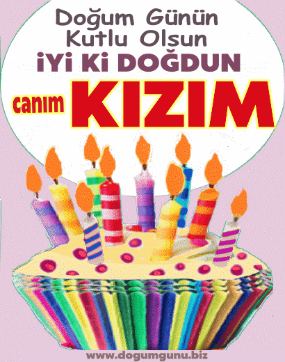 iyiki doğdun Canım Kızım